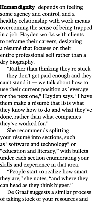 Human dignity depends on feeling some agency and control  and a healthy relationship with work means overcoming the s   