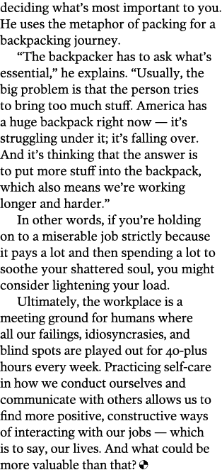 deciding what s most important to you  He uses the metaphor of packing for a backpacking journey   The backpacker has   