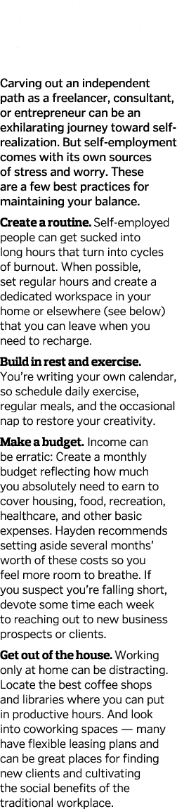 Self-Care for the Self-Employed  Carving out an independent path as a freelancer  consultant  or entrepreneur can be    