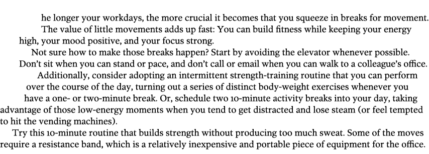  he longer your workdays  the more crucial it becomes that you squeeze in breaks for movement  The value of little mo   