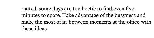 ranted  some days are too hectic to find even five minutes to spare  Take advantage of the busyness and make the most   