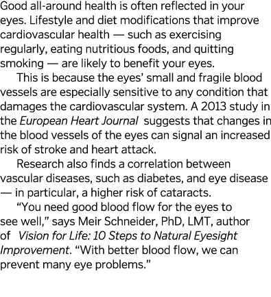 Good all-around health is often reflected in your eyes  Lifestyle and diet modifications that improve cardiovascular    