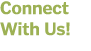 Connect With Us 