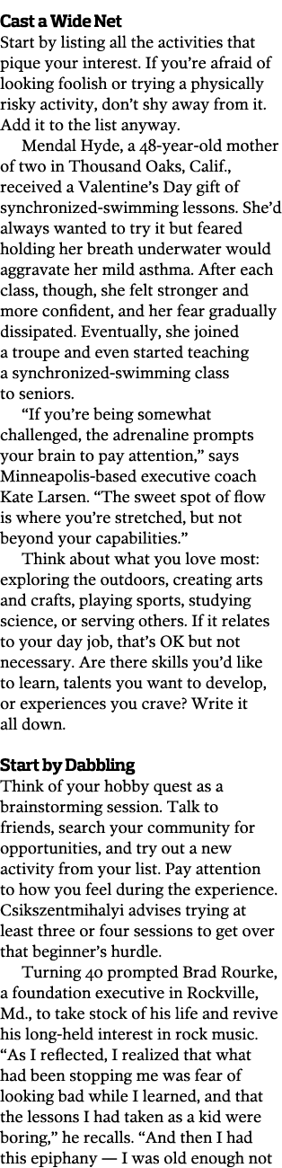 Cast a Wide Net Start by listing all the activities that pique your interest  If you re afraid of looking foolish or    