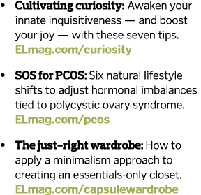    Cultivating curiosity  Awaken your innate inquisitiveness — and boost your joy — with these seven tips  ELmag com   