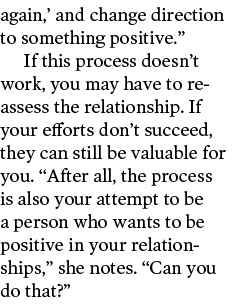 again   and change direction to something positive   If this process doesn t work  you may have to re assess the rela   