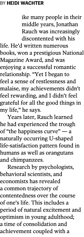 BY HEIDI WACHTER Like many people in their middle years  Jonathan Rauch was increasingly discontented with his life     