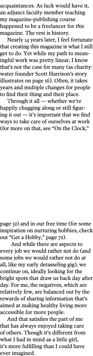 acquaintances  As luck would have it  an adjunct faculty member teaching my magazine-publishing course happened to be   