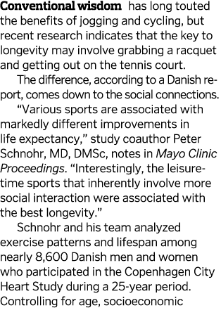 Conventional wisdom has long touted the benefits of jogging and cycling  but recent research indicates that the key t   