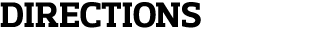 Directions 