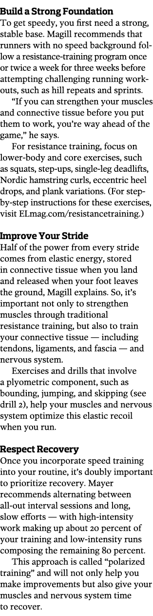 Build a Strong Foundation To get speedy  you first need a strong  stable base  Magill recommends that runners with no   