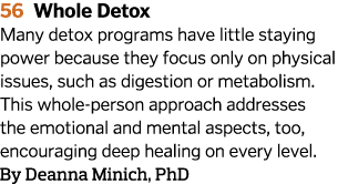 56 Whole Detox  Many detox programs have little staying power because they focus only on physical issues  such as dig   