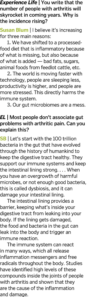 Experience Life   You write that the number of people with arthritis will skyrocket in coming years  Why is the incid   