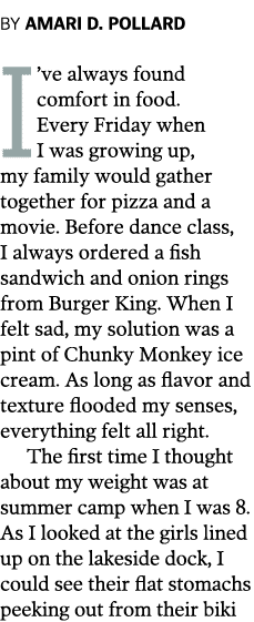 BY AMARI D  POLLARD I ve always found comfort in food  Every Friday when I was growing up  my family would gather tog   