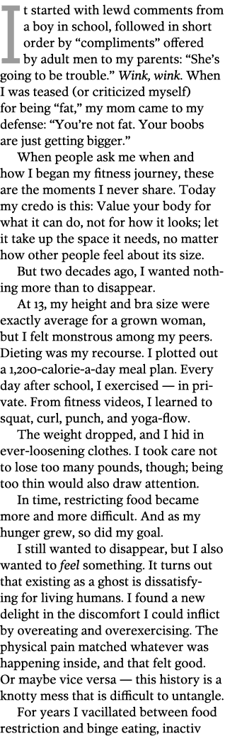 It started with lewd comments from a boy in school  followed in short order by  compliments  offered by adult men to    