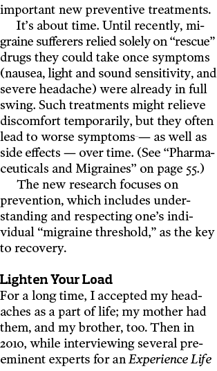 important new preventive treatments  It s about time  Until recently  migraine sufferers relied solely on  rescue  dr   