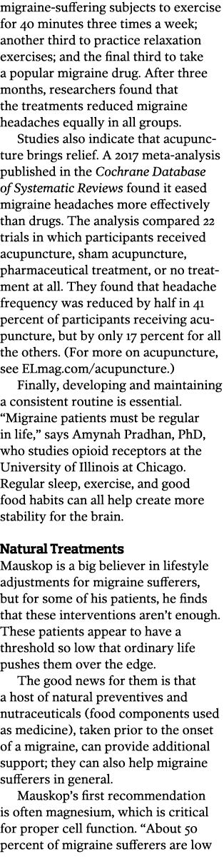 migraine-suffering subjects to exercise for 40 minutes three times a week  another third to practice relaxation exerc   