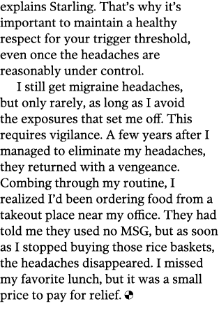 explains Starling  That s why it s important to maintain a healthy respect for your trigger threshold  even once the    