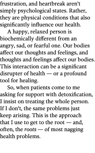 frustration  and heartbreak aren t simply psychological states  Rather  they are physical conditions that also signif   