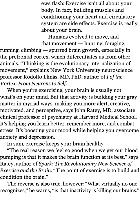 ews flash  Exercise isn t all about your body  In fact  building muscles and conditioning your heart and circulatory    