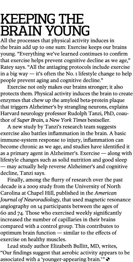  Keeping the Brain Young All the processes that physical activity induces in the brain add up to one sum  Exercise ke   
