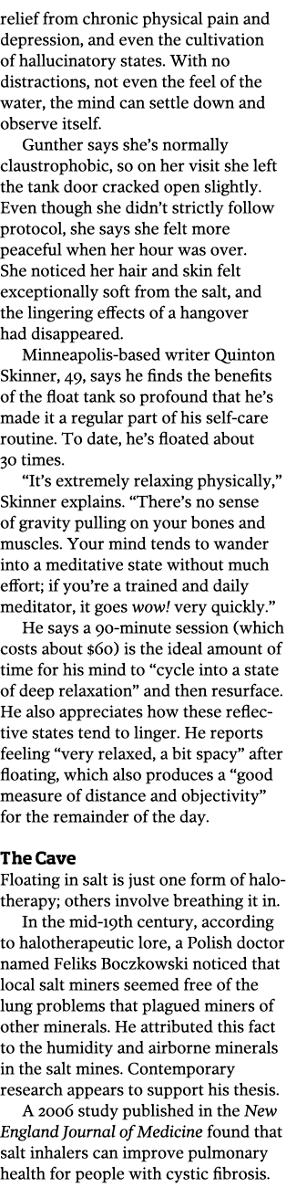 relief from chronic physical pain and depression  and even the cultivation of hallucinatory states  With no distracti   