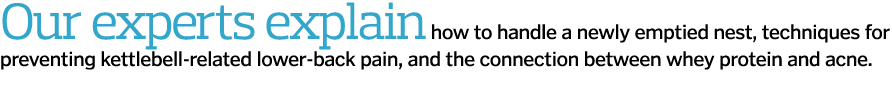 Our experts explain how to handle a newly emptied nest  techniques for preventing kettlebell-related lower-back pain    