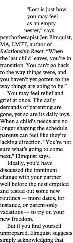  Lost is just how you may feel as an empty nester   says psychotherapist Jen Elmquist  MA  LMFT  author of Relationsh   