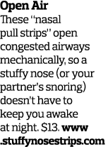 Open Air These  nasal pull strips  open congested airways mechanically  so a stuffy nose  or your partner s snoring     