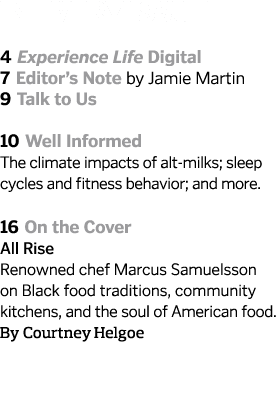 in every issue  4 Experience Life Digital 7 Editor s Note by Jamie Martin 9 Talk to Us  10 Well Informed The climate    