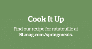   Cook It Up Find our recipe for ratatouille at ELmag com springmeals  