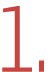 1 