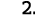 2 