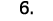 6 