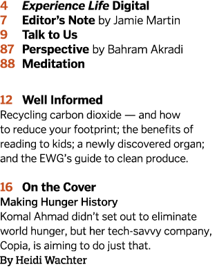 4 Experience Life Digital 7 Editor s Note by Jamie Martin 9 Talk to Us 87 Perspective by Bahram Akradi 88 Meditation    