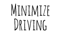 Minimize Driving