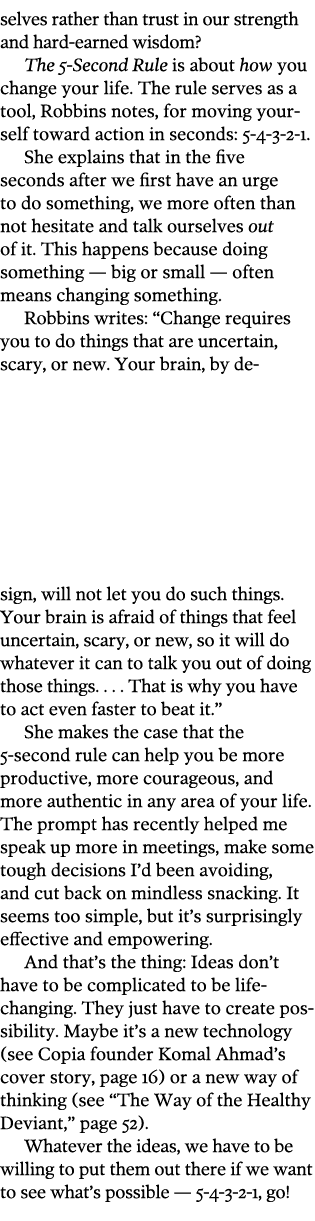 selves rather than trust in our strength and hard-earned wisdom  The 5-Second Rule is about how you change your life    