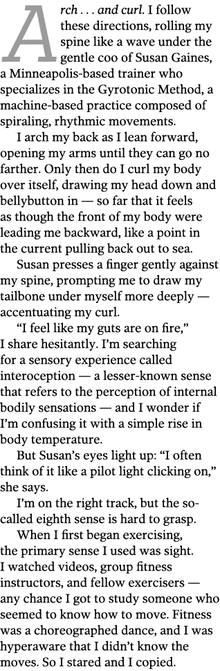 Arch       and curl  I follow these directions  rolling my spine like a wave under the gentle coo of Susan Gaines  a    
