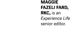 Maggie Fazeli Fard  RKC  is an Experience Life senior editor 