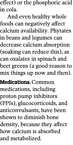 effect  or the phosphoric acid in cola  And even healthy whole foods can negatively affect calcium availability  Phyt   