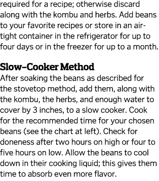  required for a recipe  otherwise discard along with the kombu and herbs  Add beans to your favorite recipes or store   