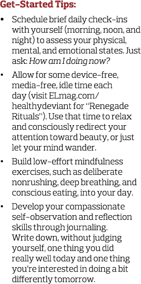 Get-Started Tips    Schedule brief daily check-ins with yourself  morning  noon  and night  to assess your physical     