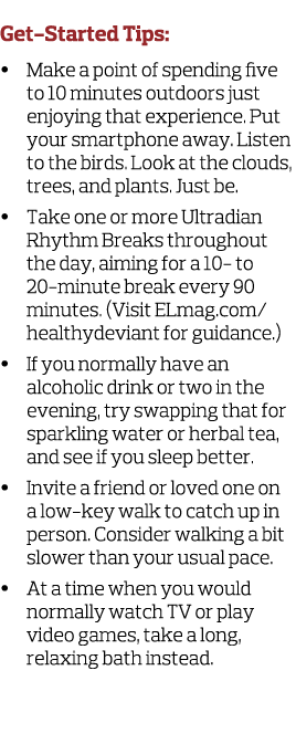  Get-Started Tips    Make a point of spending five to 10 minutes outdoors just enjoying that experience  Put your sma   
