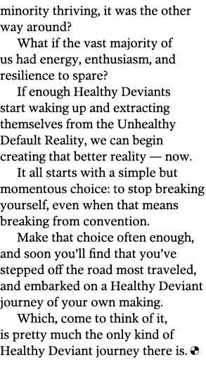 minority thriving  it was the other way around  What if the vast majority of us had energy  enthusiasm  and resilienc   