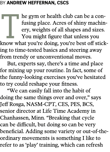 BY ANDREW HEFFERNAN  CSCS The gym or health club can be a confusing place  Acres of shiny machinery  weights of all s   