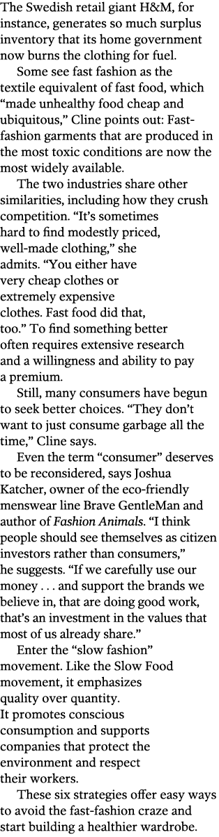 The Swedish retail giant H M  for instance  generates so much surplus inventory that its home government now burns th   