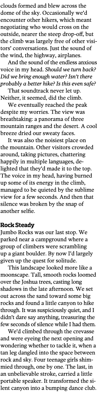 clouds formed and blew across the dome of the sky  Occasionally we d encounter other hikers  which meant negotiating    