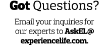 Got Questions  Email your inquiries for our experts to AskEL experiencelife com  