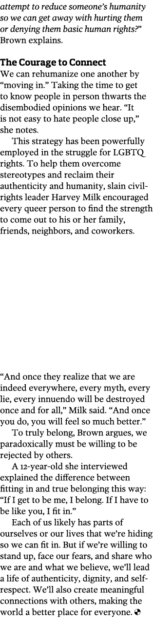 attempt to reduce someone s humanity so we can get away with hurting them or denying them basic human rights   Brown    