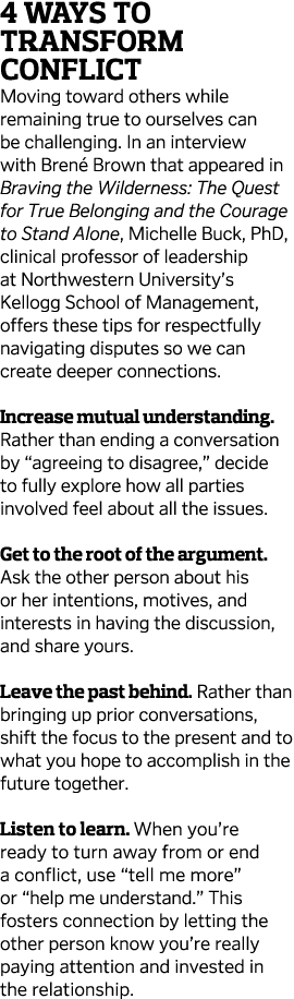 4 Ways to Transform Conflict Moving toward others while remaining true to ourselves can be challenging  In an intervi   